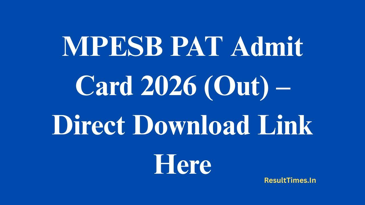 MPESB PAT Admit Card 2026 (Out) – Direct Download Link Here