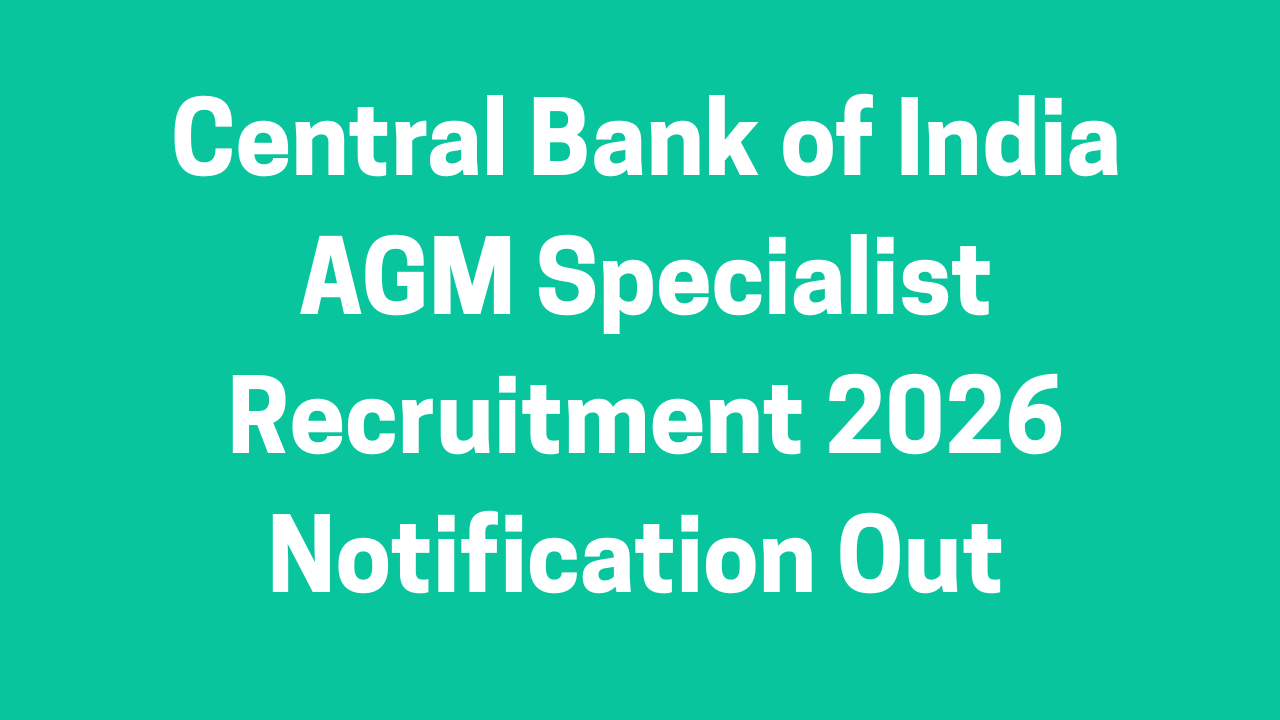 Central Bank of India AGM Specialist Recruitment 2026 Notification Out – Apply Online, Eligibility & Salary
