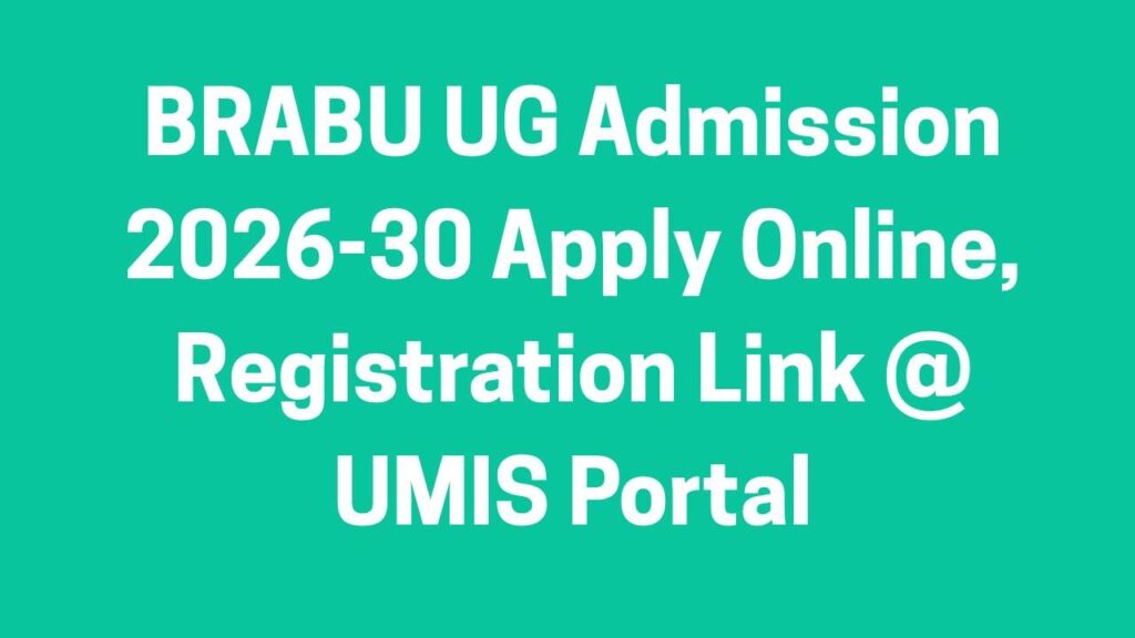 BRABU UG Admission 2026-30 Apply Online, Registration Link @ UMIS Portal