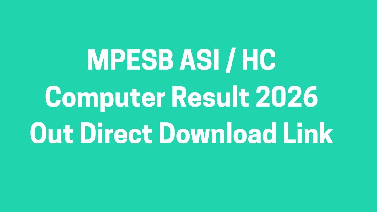 MPESB ASI / HC Computer Result 2026 Out Direct Download Link