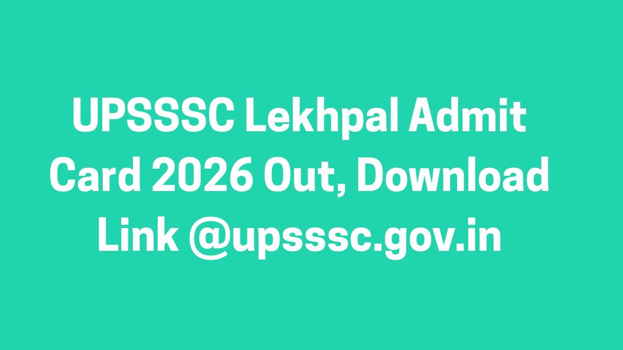 UPSSSC Lekhpal Admit Card 2026 Out, Download Link @upsssc.gov.in