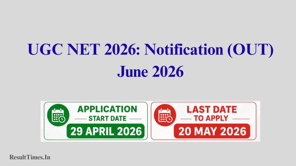 UGC NET June 2026 Notification Out | Apply Online, Exam Date, Eligibility Full Details