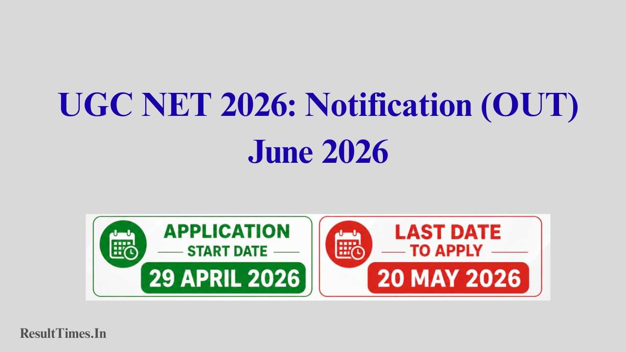 UGC NET JRF June 2026 Notification Out: Apply Online, Exam Date, Eligibility