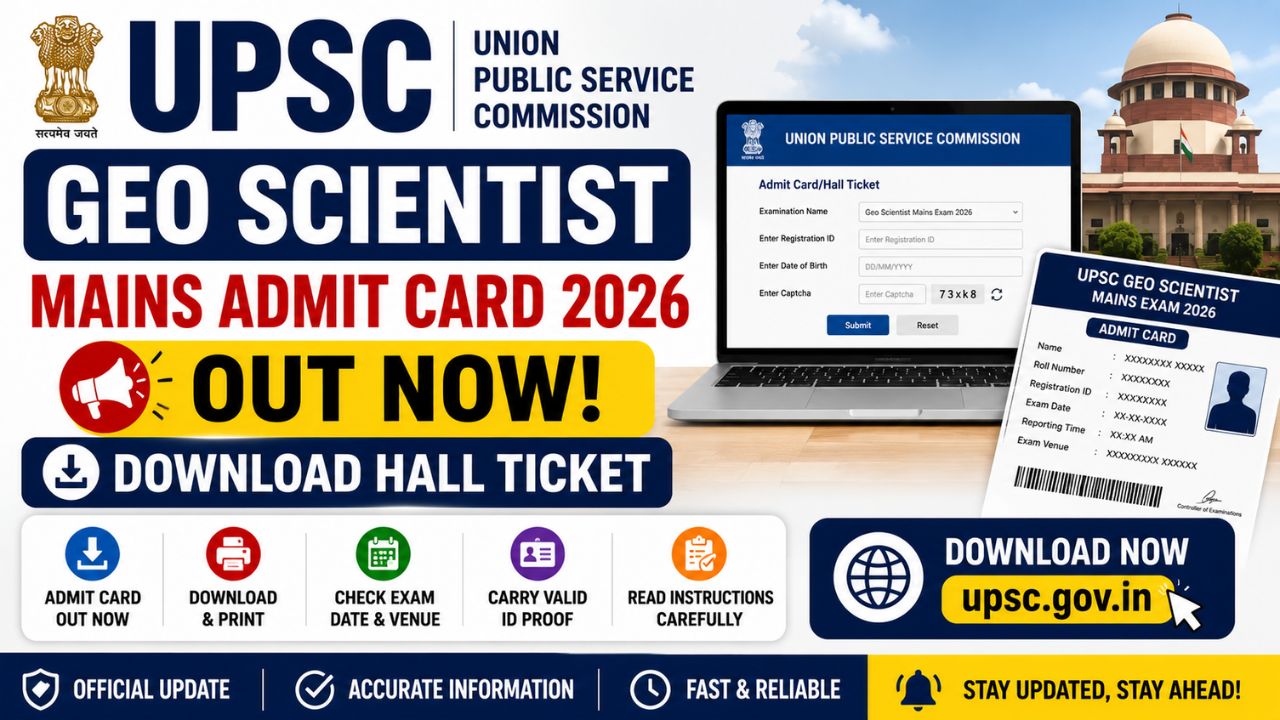 UPSC Geo Scientist Mains Admit Card 2026 Out, Download Hall Ticket