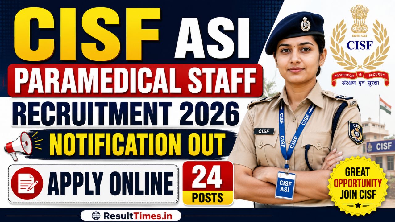 CISF ASI Paramedical Staff Recruitment 2026 Notification Out, Apply Online for 24 Posts